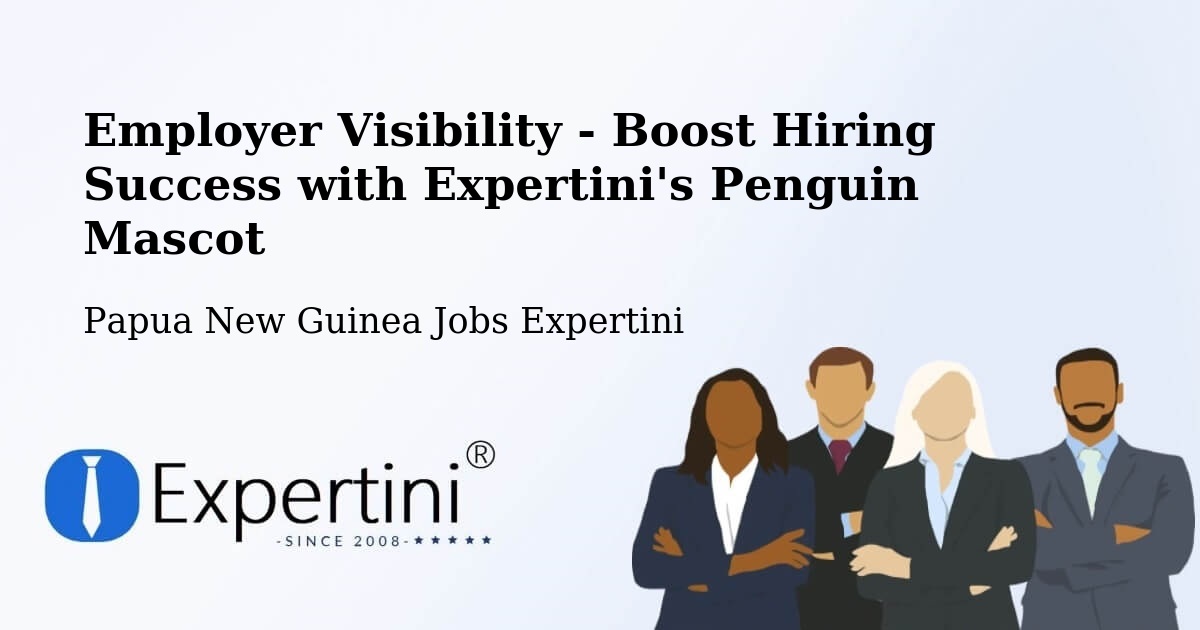 CV and Resume Visibility Optimization – Samarai Murua - Papua New Guinea Jobs Expertini